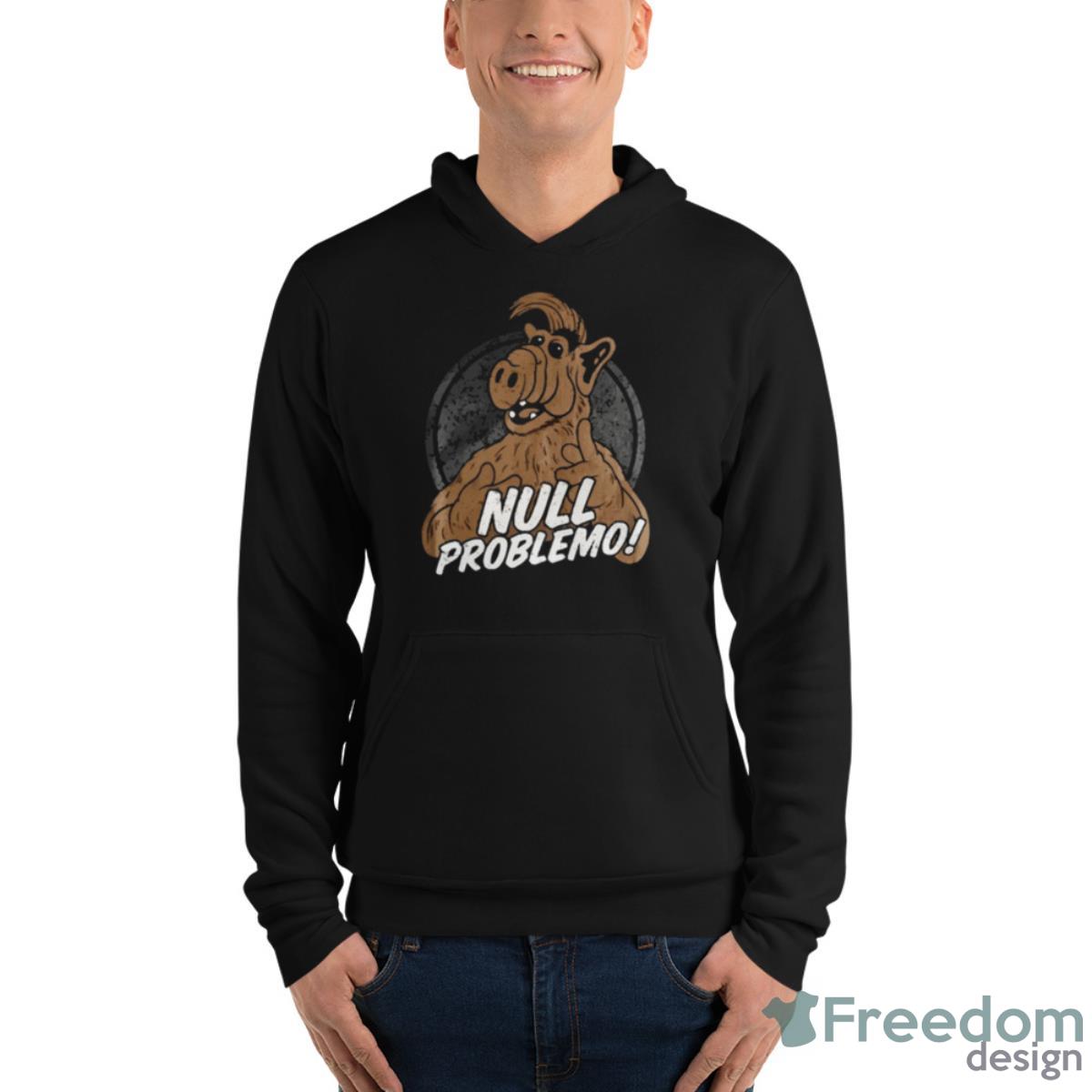 Null Problemo Active Alf Shirt - Unisex Fleece Pullover Hoodie Null Problemo Active Alf Shirt - Unisex Fleece Pullover Hoodie