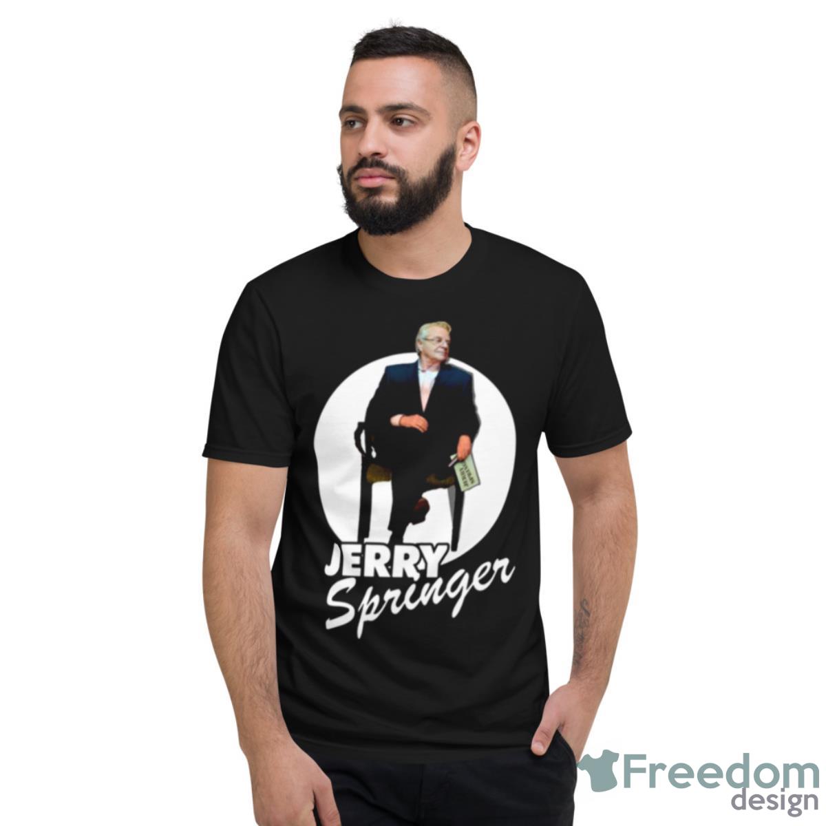 On A Talk Show Jerry Springer Shirt - Short Sleeve T-Shirt