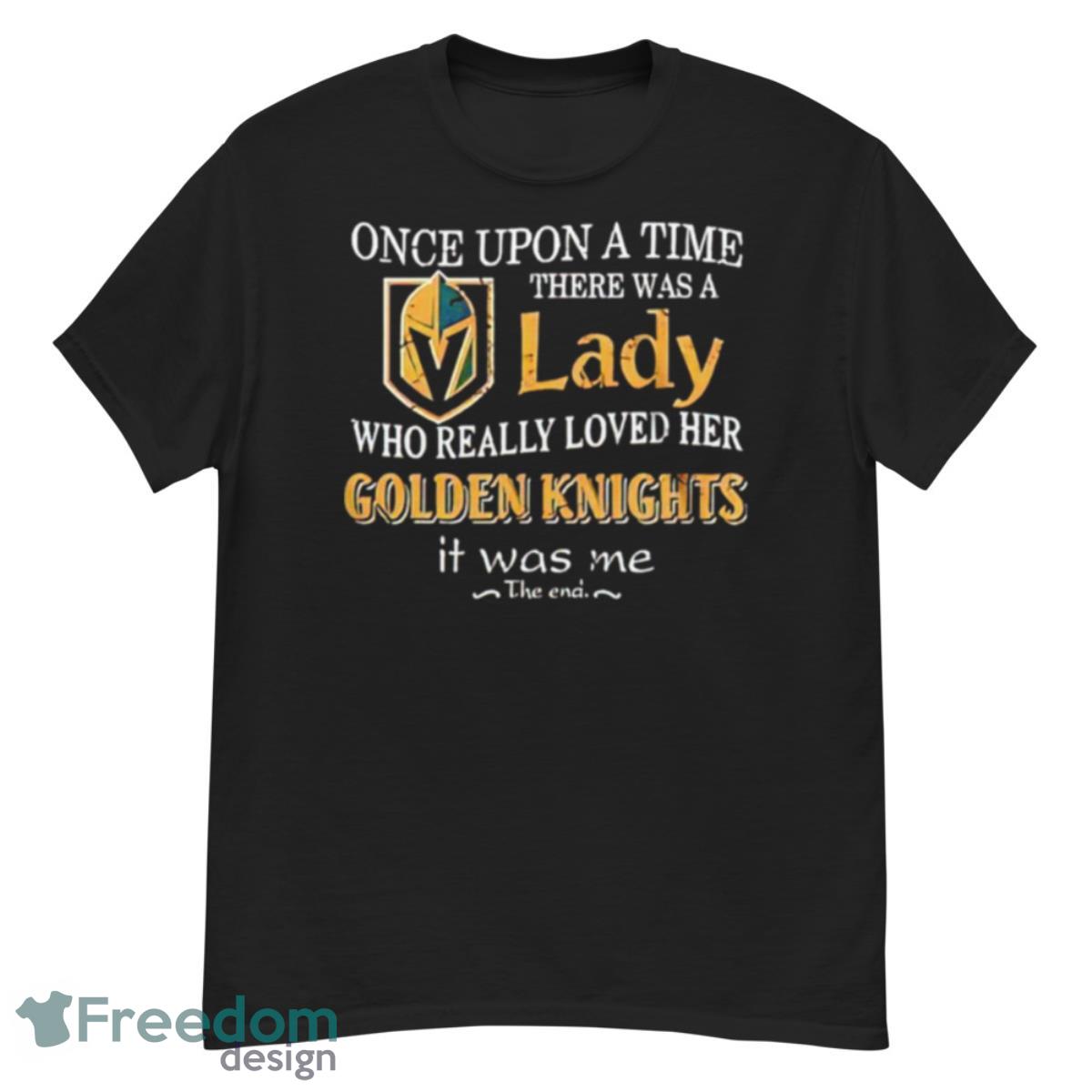 Once Upon A Time There Was A Lady Who Really Loved Her Golden Knights It Was Me Shirt - G500 Men’s Classic T-Shirt