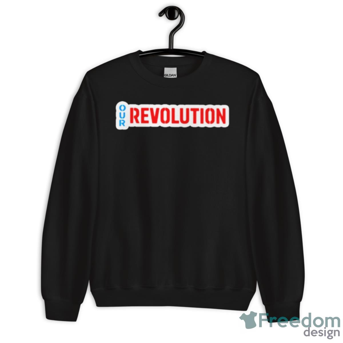Our Revolution Not Me Us Bernie Sanders Shirt - Unisex Crewneck Sweatshirt Our Revolution Not Me Us Bernie Sanders Shirt - Unisex Crewneck Sweatshirt