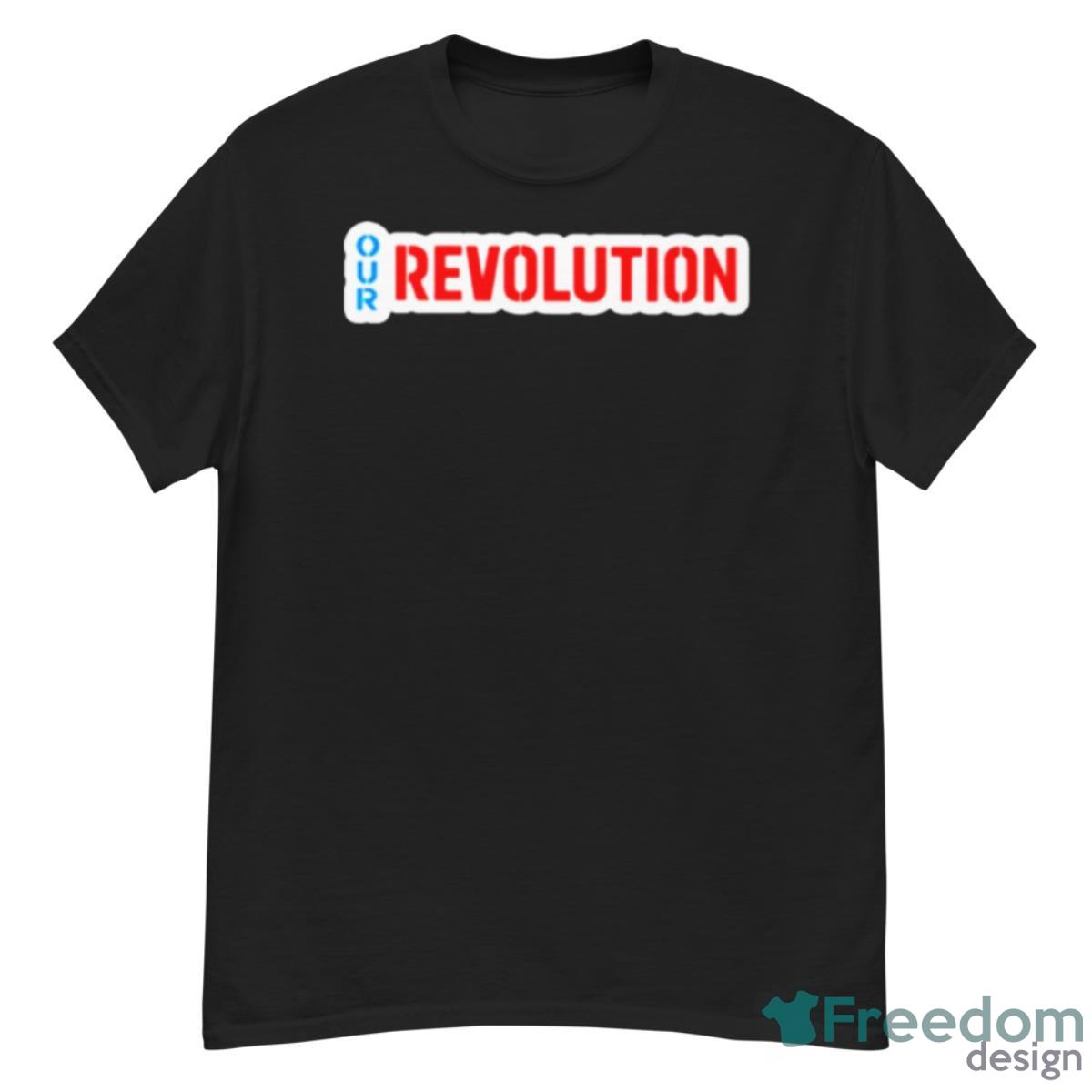 Our Revolution Not Me Us Bernie Sanders Shirt - G500 Men’s Classic T-Shirt