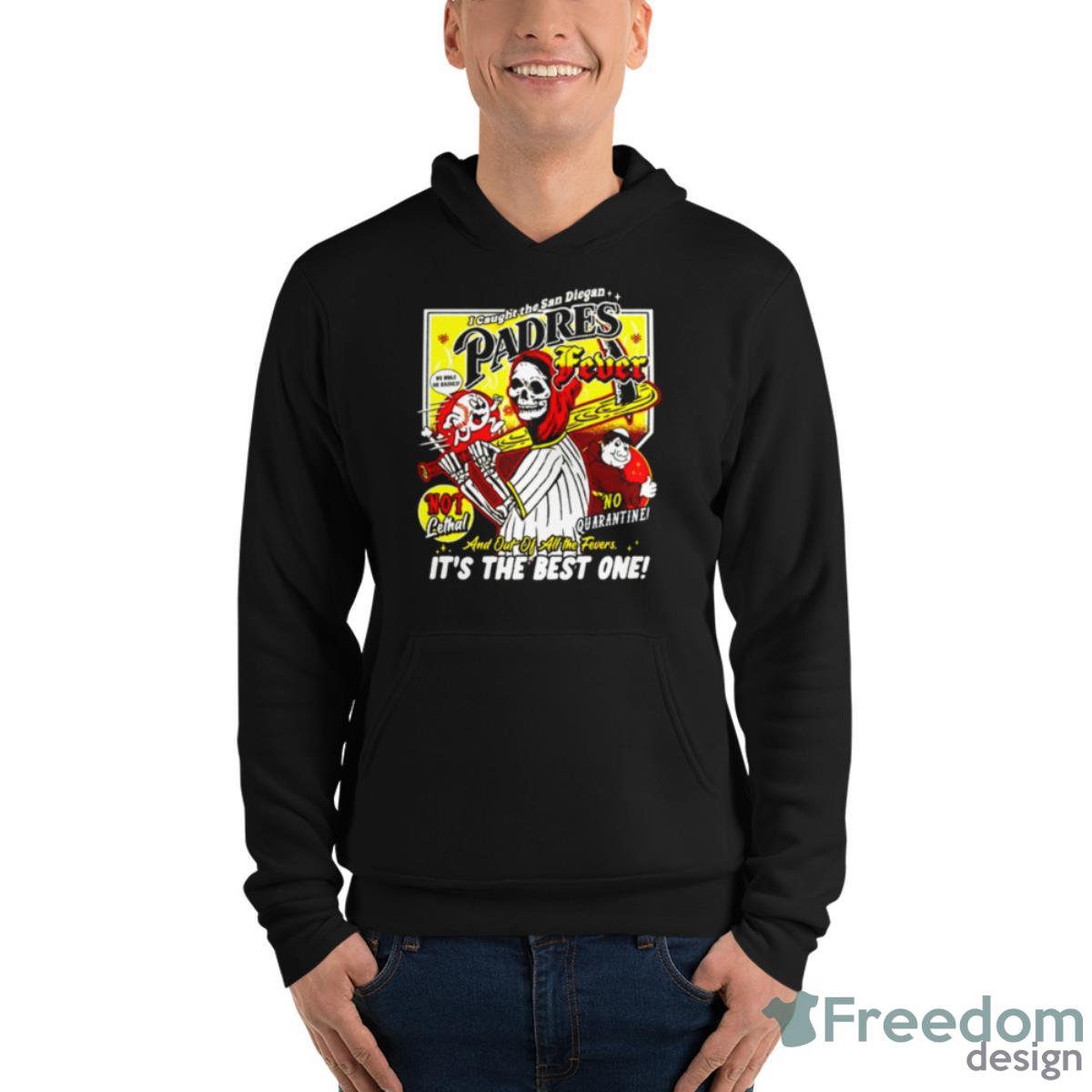 Padres Fever It’s The Best One Shirt - Unisex Fleece Pullover Hoodie Padres Fever It’s The Best One Shirt - Unisex Fleece Pullover Hoodie