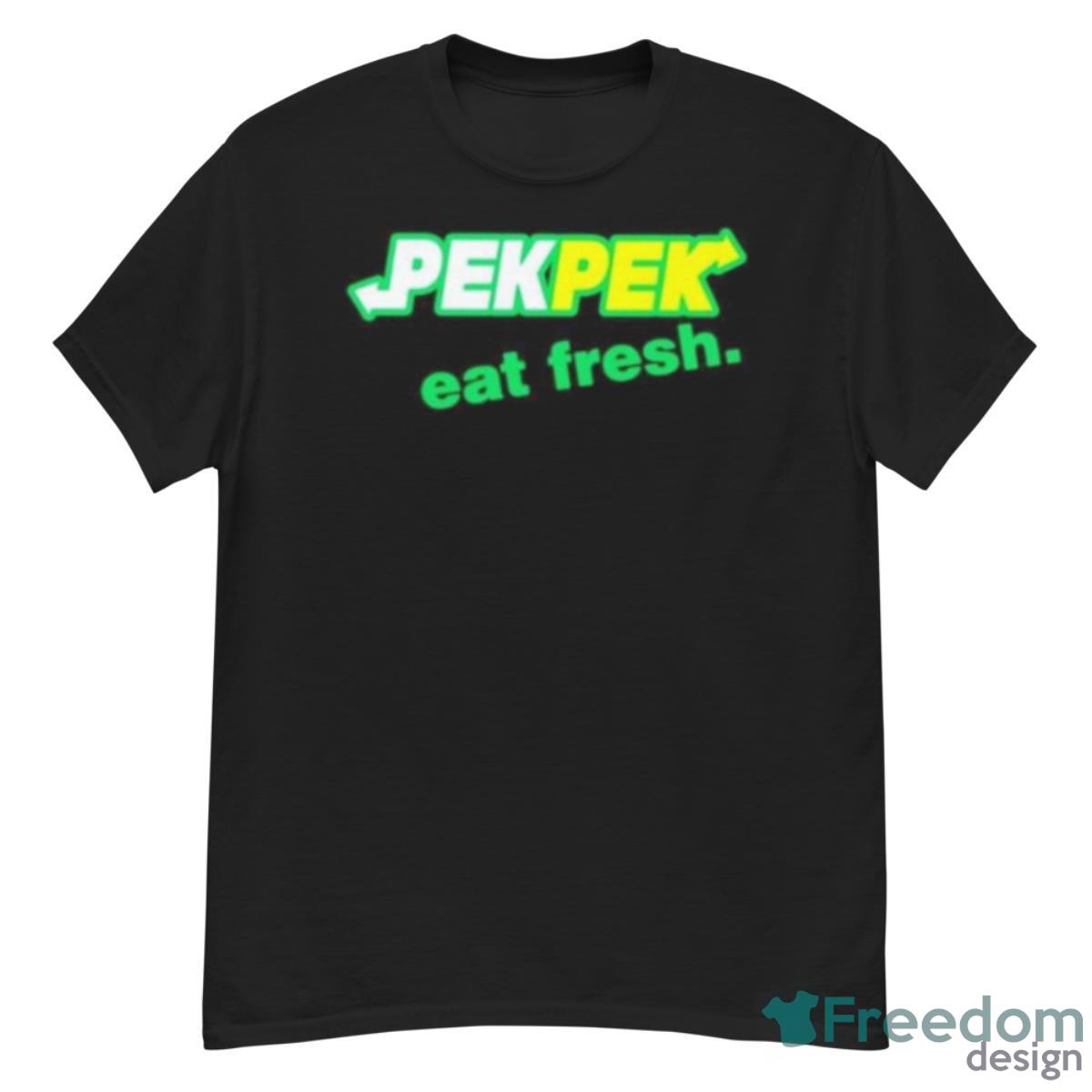 Pek Pek Eat Fresh Shirt - G500 Men’s Classic T-Shirt