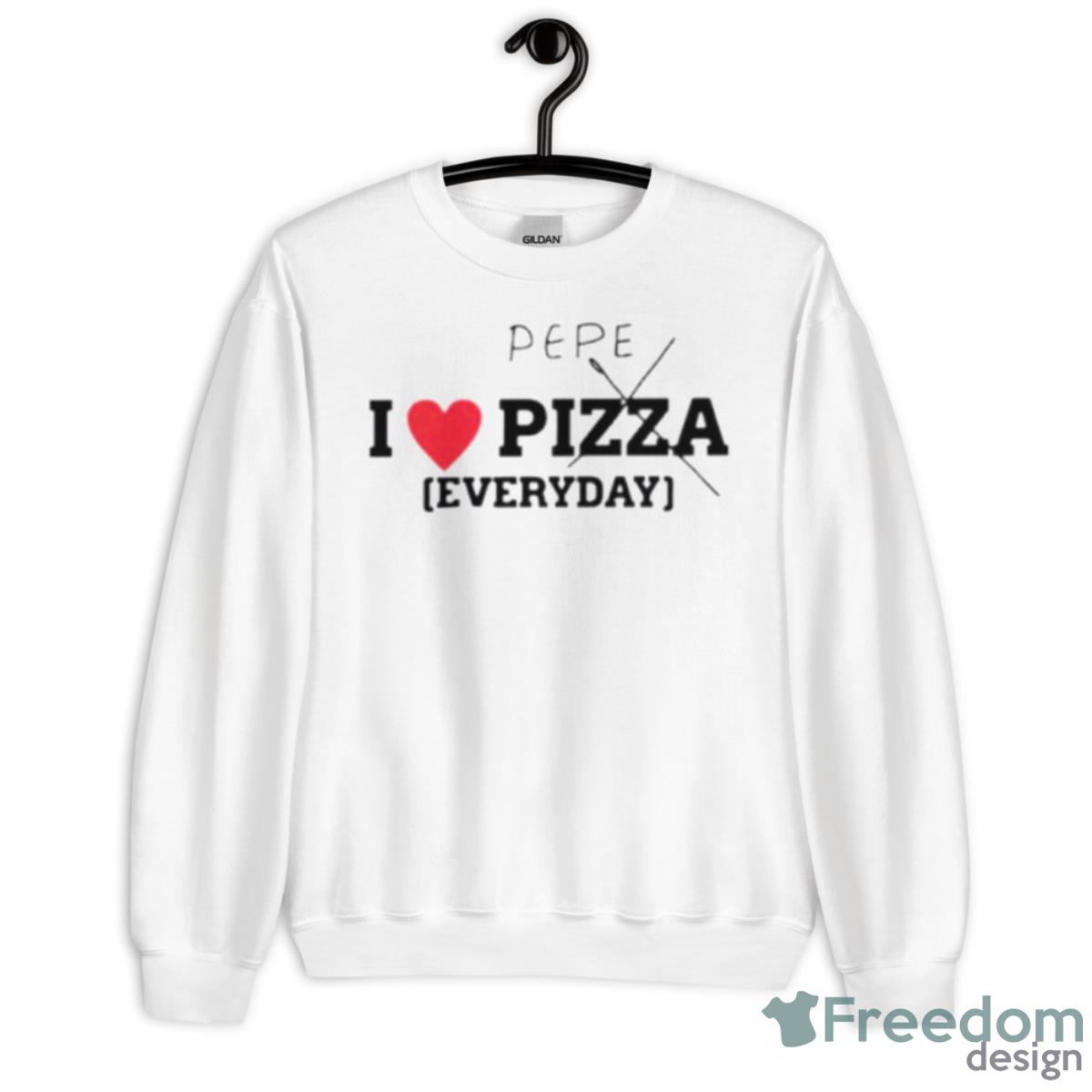 Pepe I Love Pizza Everyday Shirt - Unisex Heavy Blend Crewneck Sweatshirt