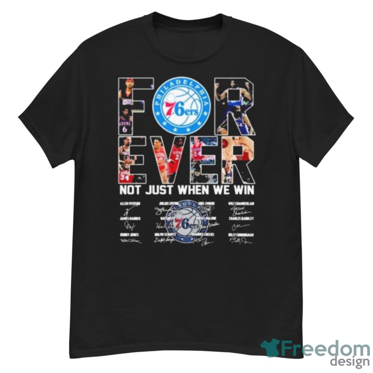 Philadelphia 76ers Forever Not Just When We Win Signatures Shirt - G500 Men’s Classic T-Shirt