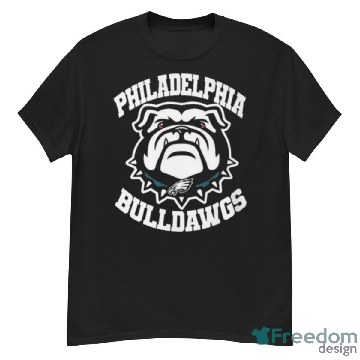 Philadelphia Eagles Bulldogs Georgia Bulldawgs Logo Shirt