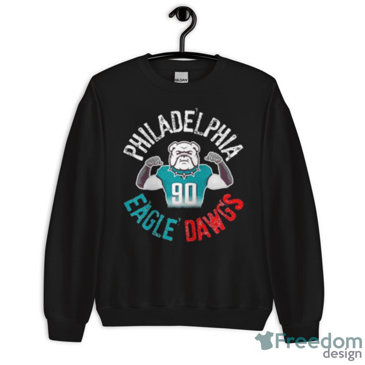 Philadelphia Eagle Dawgs Shirt - Unisex Crewneck Sweatshirt Philadelphia Eagle Dawgs Shirt - Unisex Crewneck Sweatshirt