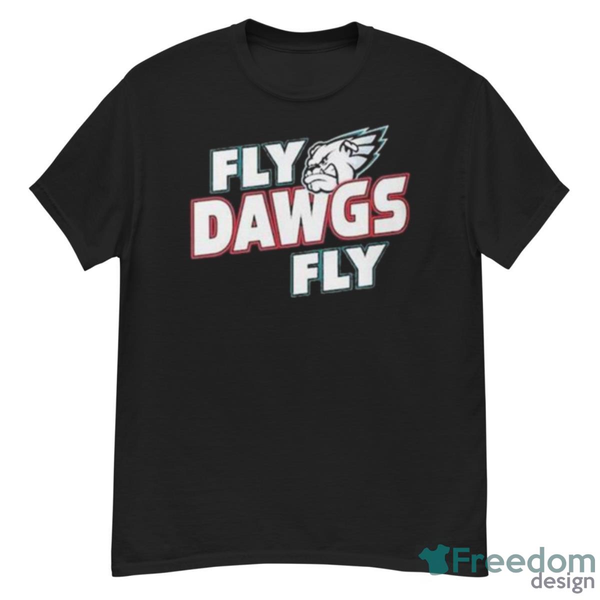 Philadelphia Eagles And Georgia Bulldogs Fly Dawgs Fly Shirt