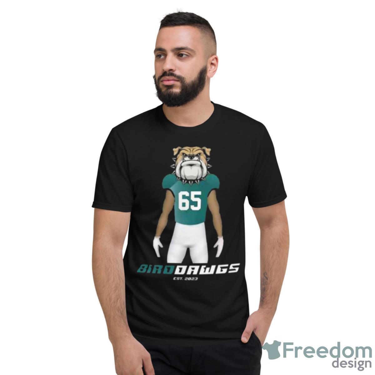 Philadelphia Eagles Georgia Bulldogs 2023 I Bird Dogs Draft Philly Fly Eagles Fly Shirt - Short Sleeve T-Shirt