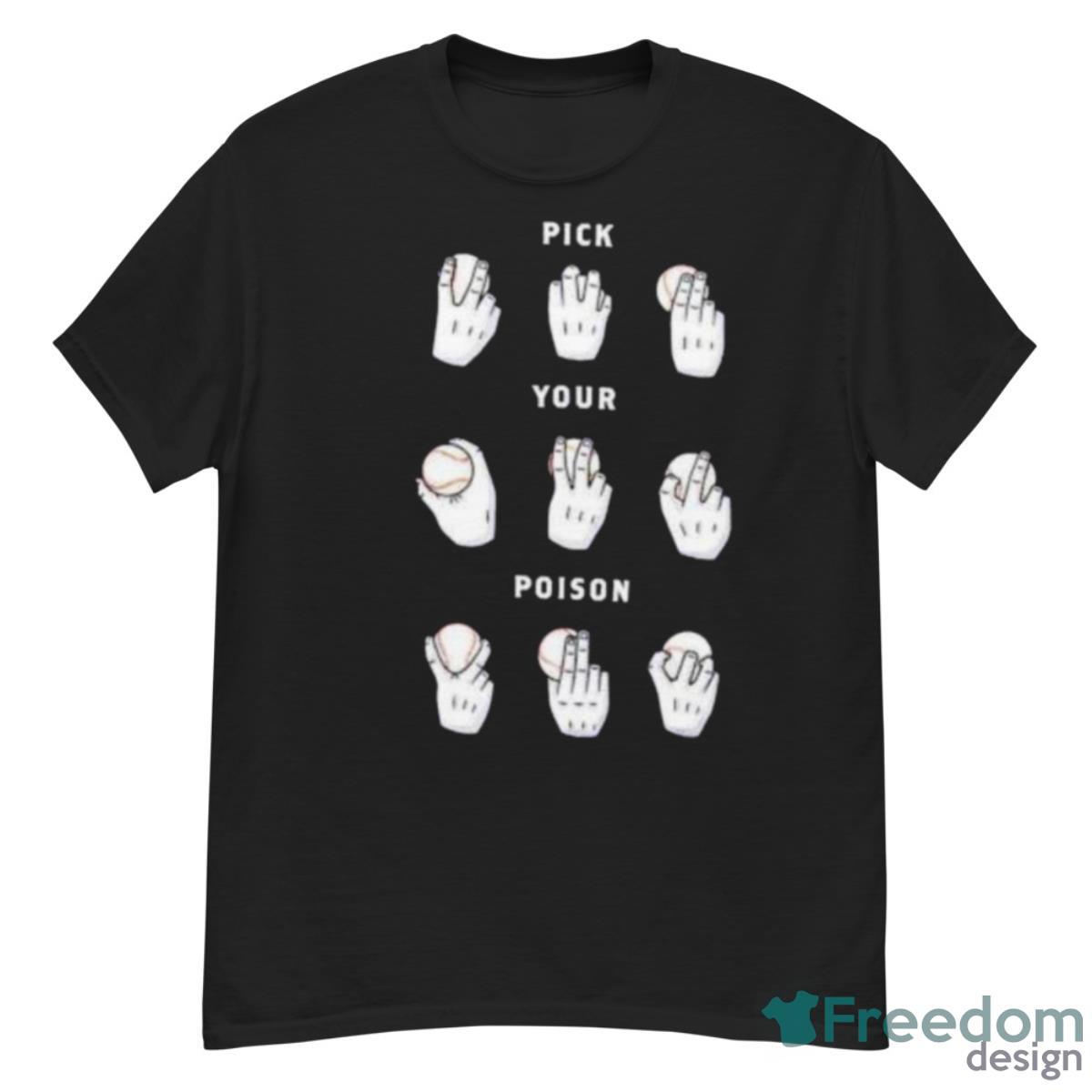 Pick Your Poison Baseball Shirt - G500 Men’s Classic T-Shirt