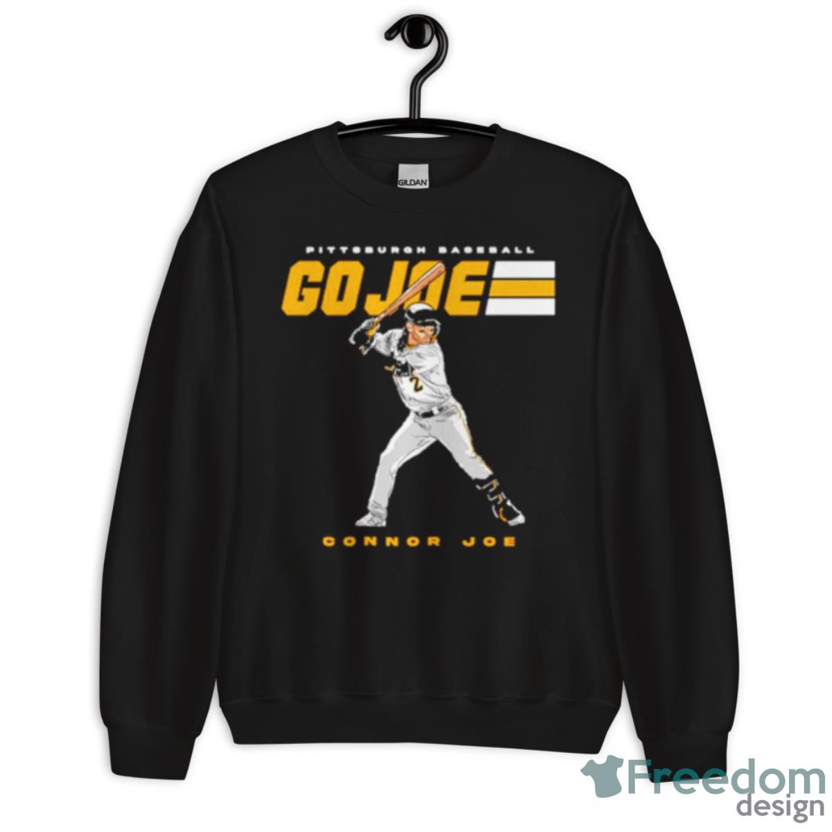 Pittsburgh Baseball Connor Joe Go Joe Shirt image Pittsburgh Baseball Connor Joe Go Joe Shirt - Unisex Crewneck Sweatshirt