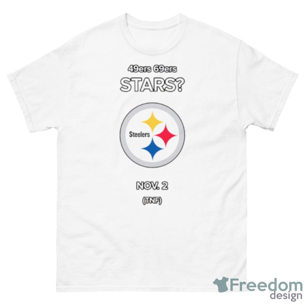 Pittsburgh Steelers 49ers 69ers Stars Nov 2 TNF Shirt - 500 Men’s Classic Tee Gildan