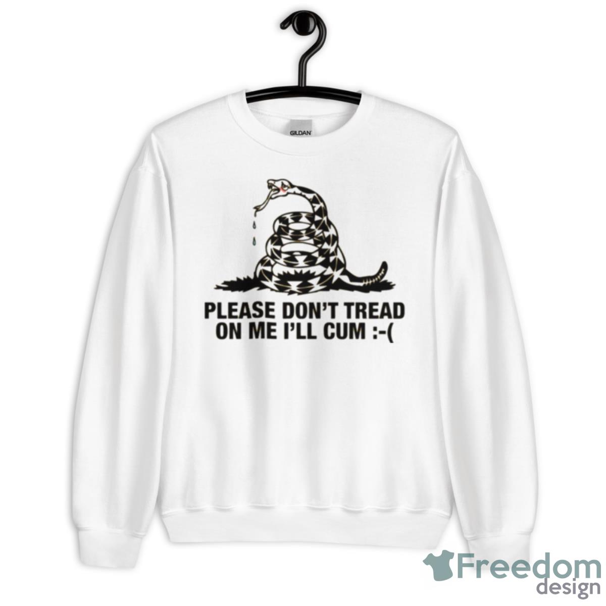 Please Don’t Tread On Me I’ll Cum T Shirt - Unisex Heavy Blend Crewneck Sweatshirt