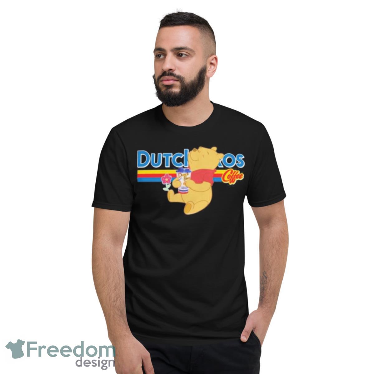 Pooh Dutch Bros Coffee Shirt - Short Sleeve T-Shirt