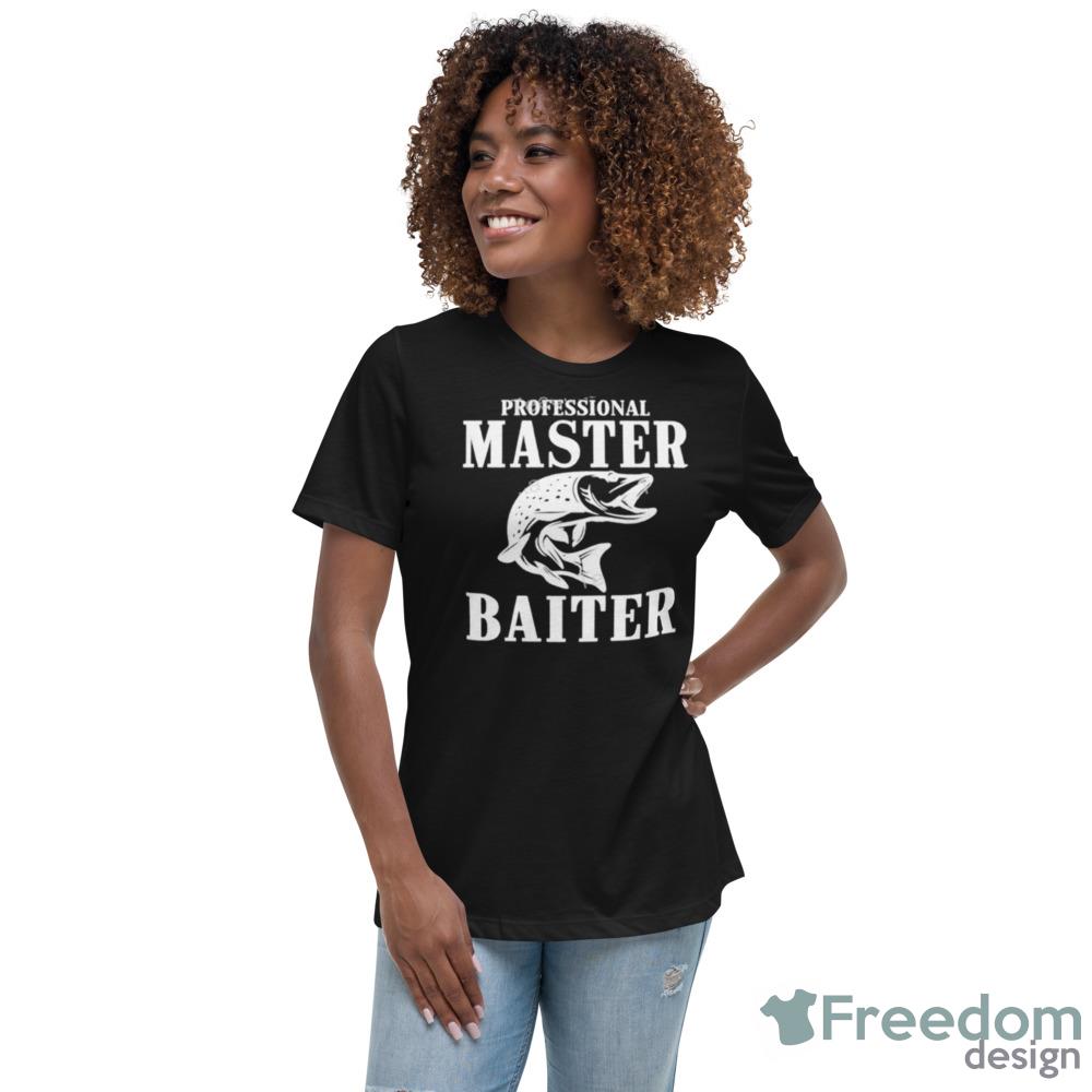 Professional Master Baiter shirt For Men And Women - Freedomdesign
