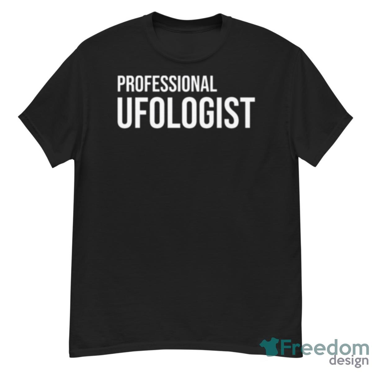 Professional Ufologist Shirt - G500 Men’s Classic T-Shirt