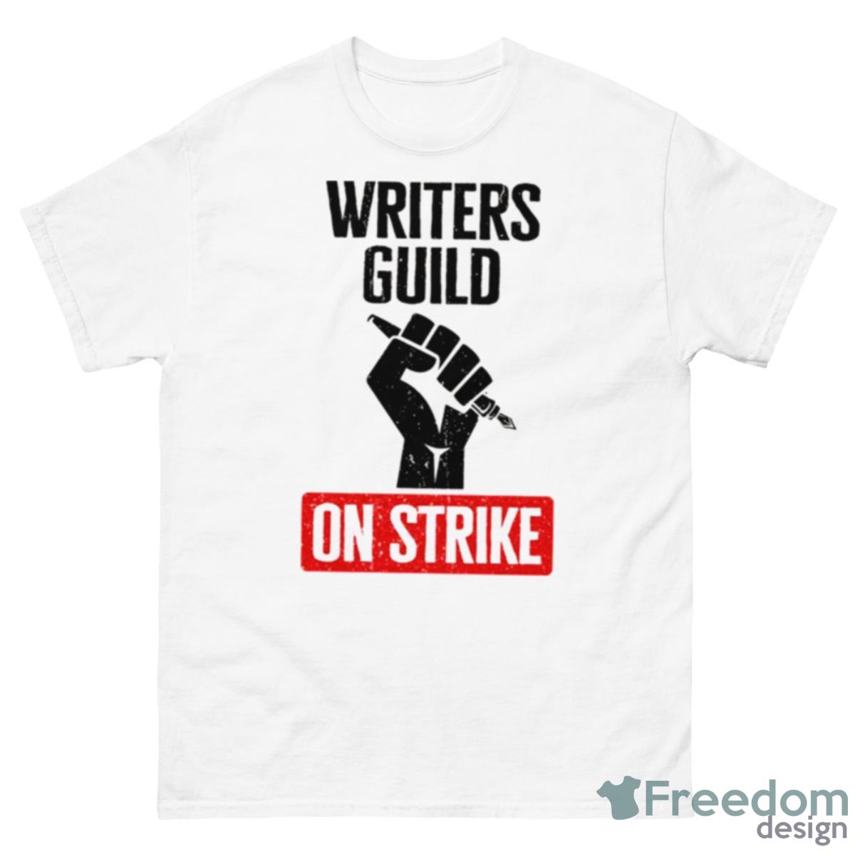 Protest Quote Writers Guild Of America On Strike Shirt - 500 Men’s Classic Tee Gildan