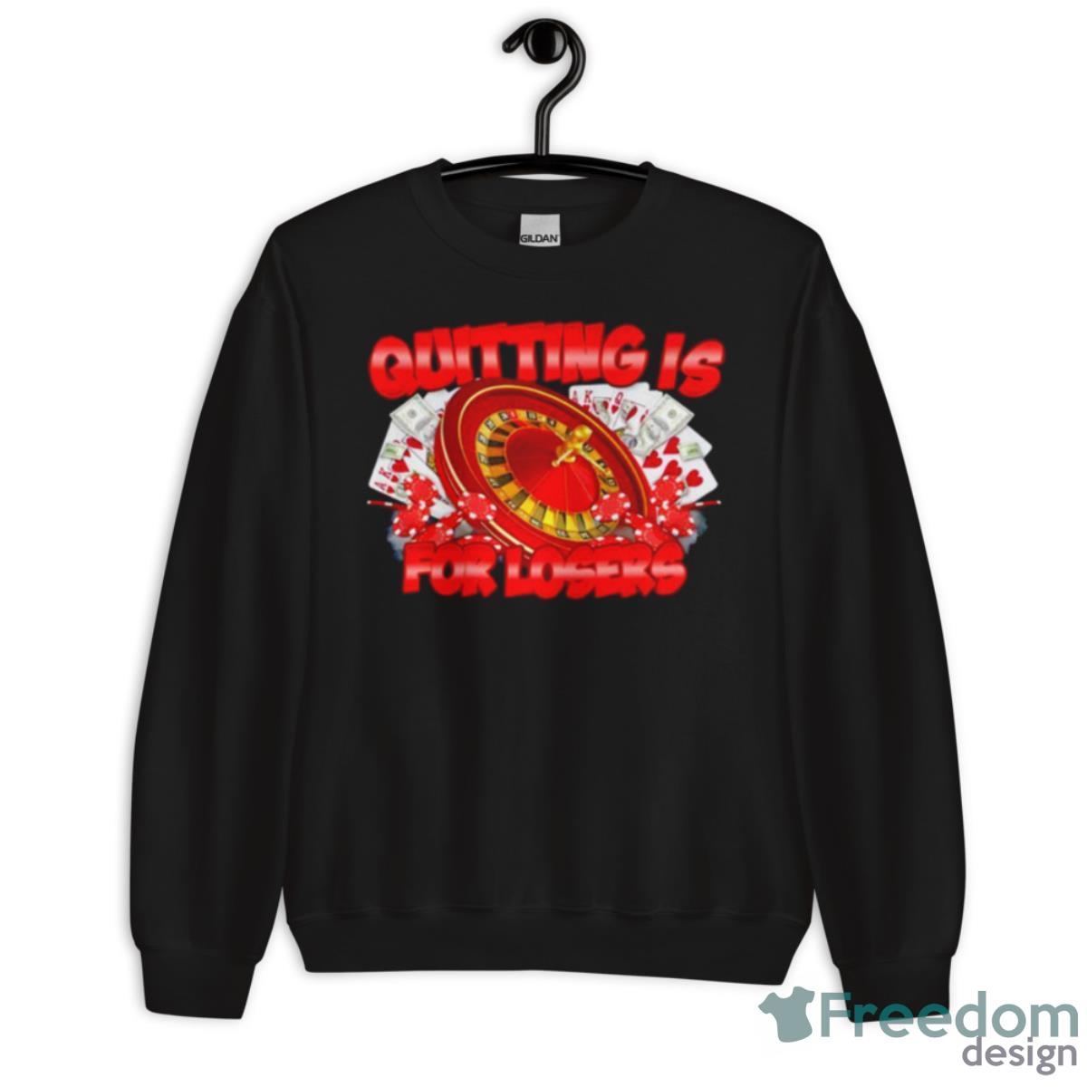 Quitting Is For Losers Shirt image Quitting Is For Losers Shirt - Unisex Crewneck Sweatshirt