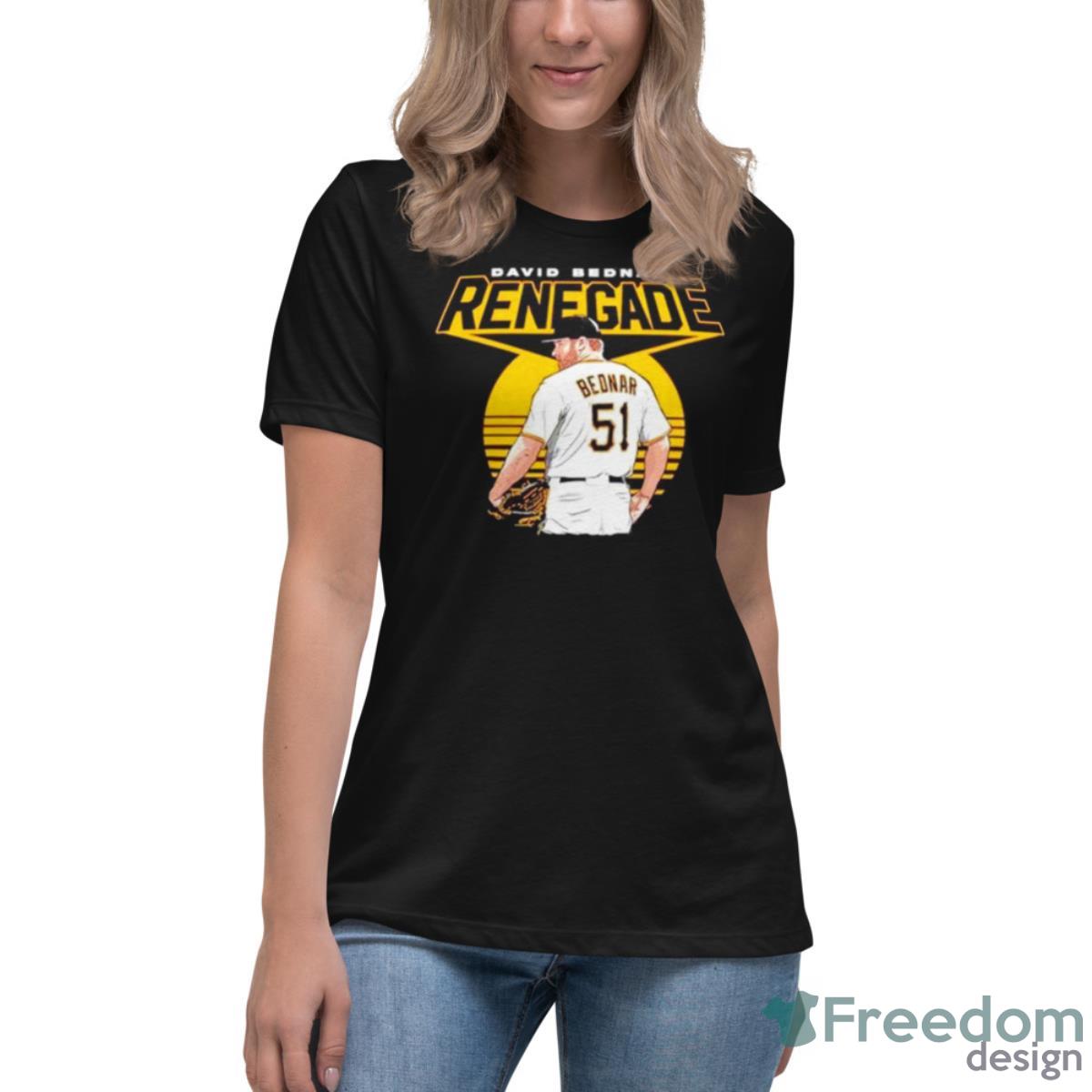 Renegade David Bednar Pittsburgh Pirates Shirt - Womens Relaxed Short Sleeve Jersey Tee Renegade David Bednar Pittsburgh Pirates Shirt - Womens Relaxed Short Sleeve Jersey Tee