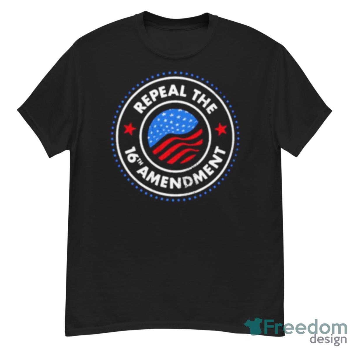 Repeal The 16th Amendment Shirt - G500 Men’s Classic T-Shirt