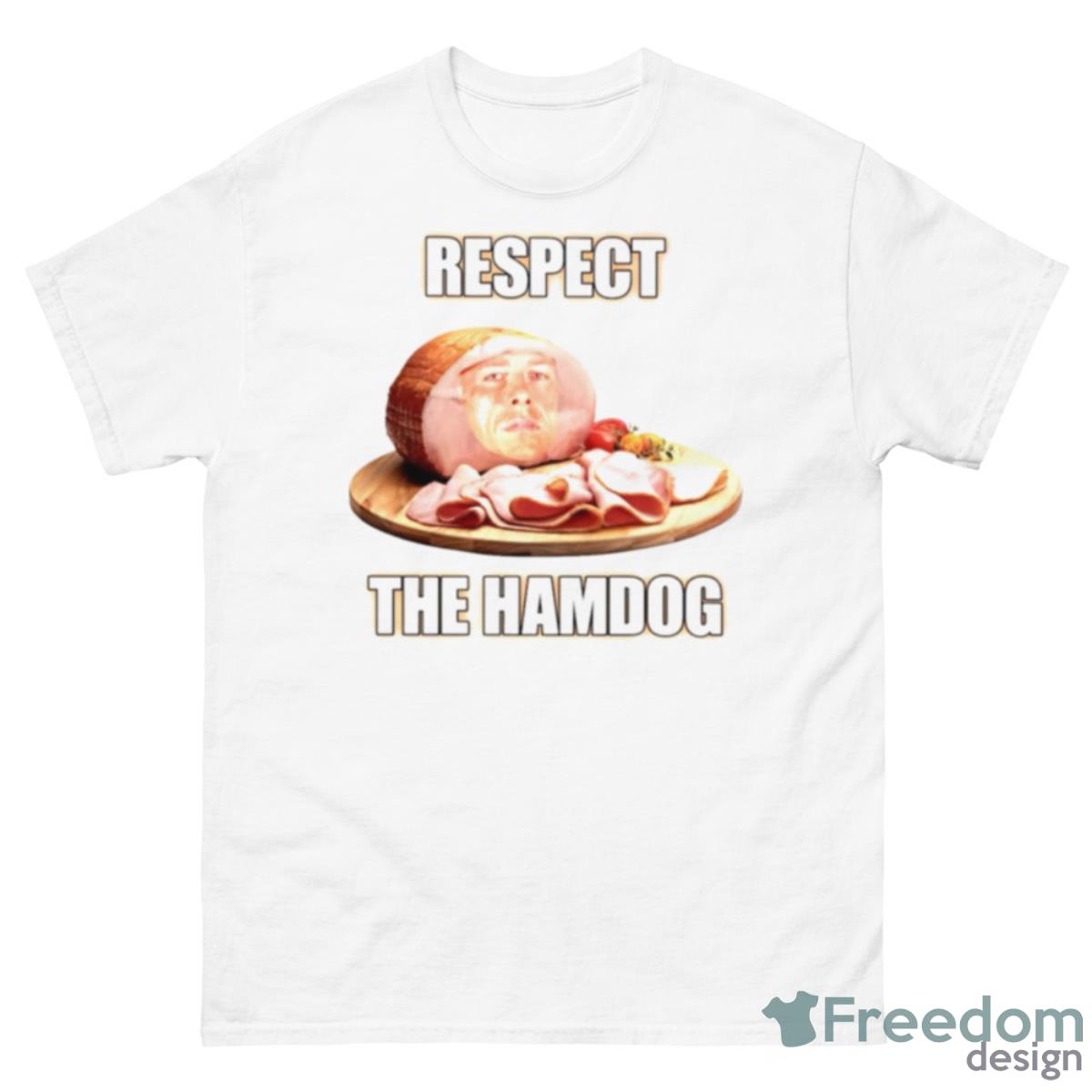 Respect The Hamdog Shirt - 500 Men’s Classic Tee Gildan