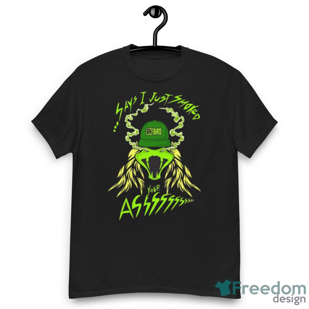 Rkbro 420 Say I Just Smoked Your Ass Shirt - Womens Relaxed Short Sleeve Jersey Tee Rkbro 420 Say I Just Smoked Your Ass Shirt - Womens Relaxed Short Sleeve Jersey Tee