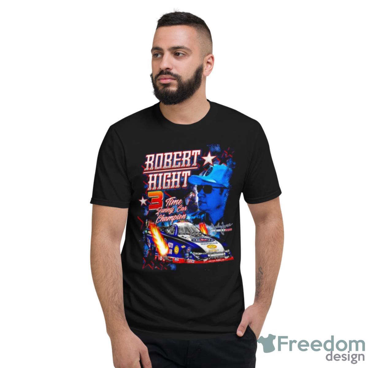 Robert Hight Funny Car Champion T Shirt - Short Sleeve T-Shirt