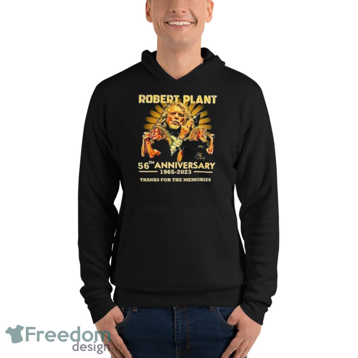 Robert Plant 56th Anniversary 1965 2023 Thank You For The Memories Signature Shirt - Unisex Fleece Pullover Hoodie Robert Plant 56th Anniversary 1965 2023 Thank You For The Memories Signature Shirt - Unisex Fleece Pullover Hoodie
