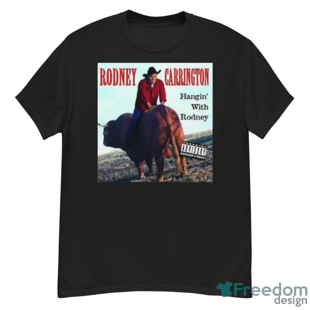 Rodney Carrington Hangin With Rodney Shirt - G500 Men’s Classic T-Shirt