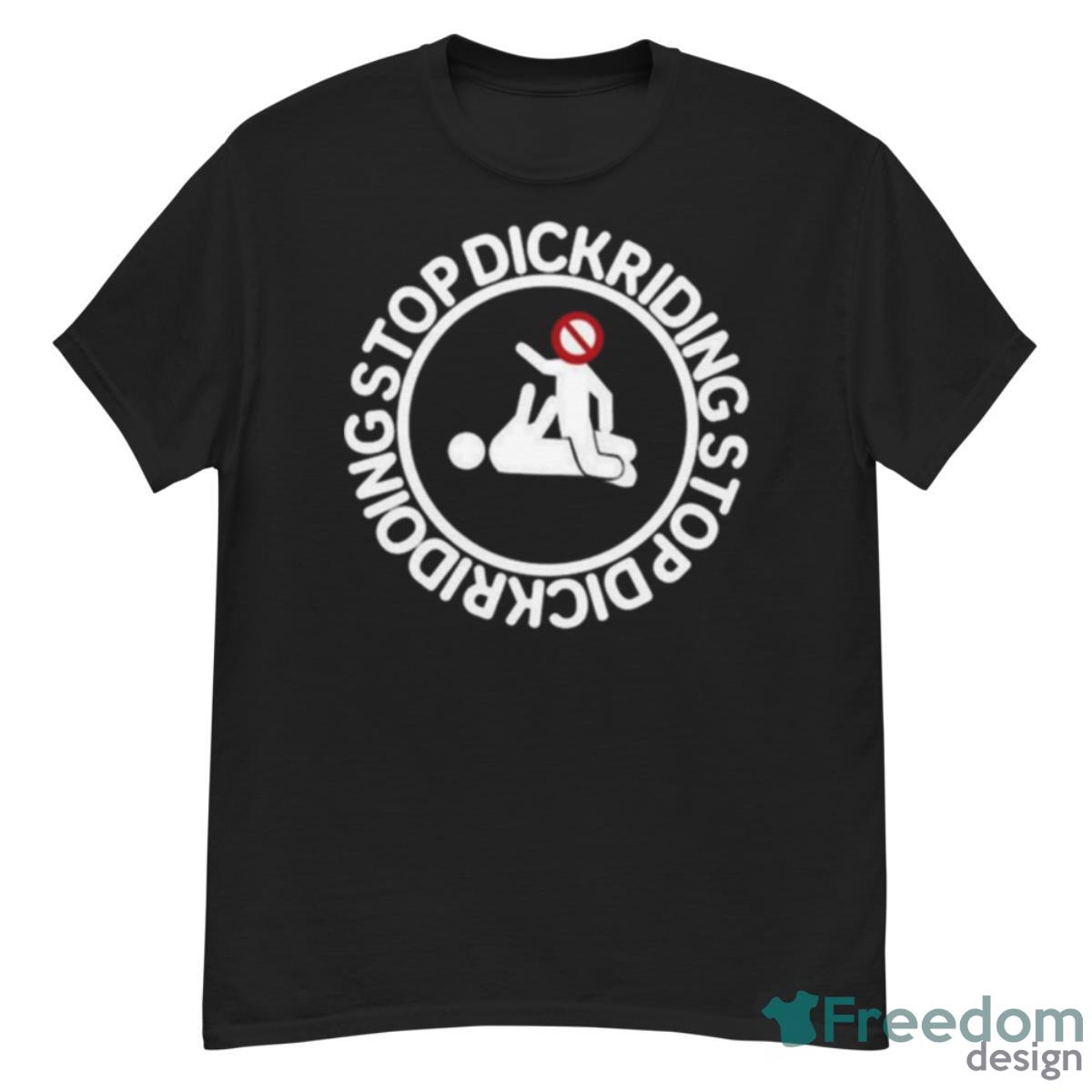 Rounddaglobe Stop Dickriding Stop Dickridoing Shirt - G500 Men’s Classic T-Shirt