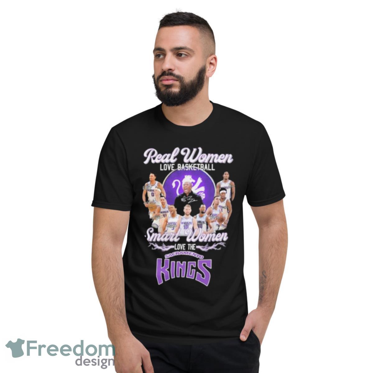 Sacramento Kings Real Women Love Basketball Smart Women Love The 2023 Shirt - Short Sleeve T-Shirt