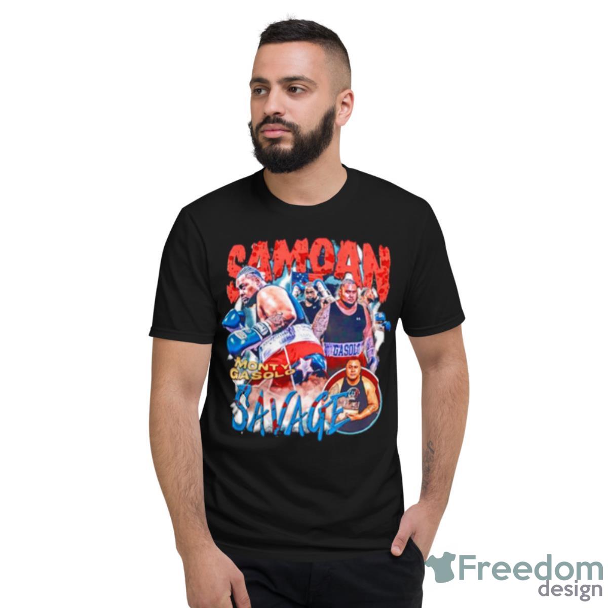 Samoan Savage Monty Montu Gasolo Shirt - Short Sleeve T-Shirt