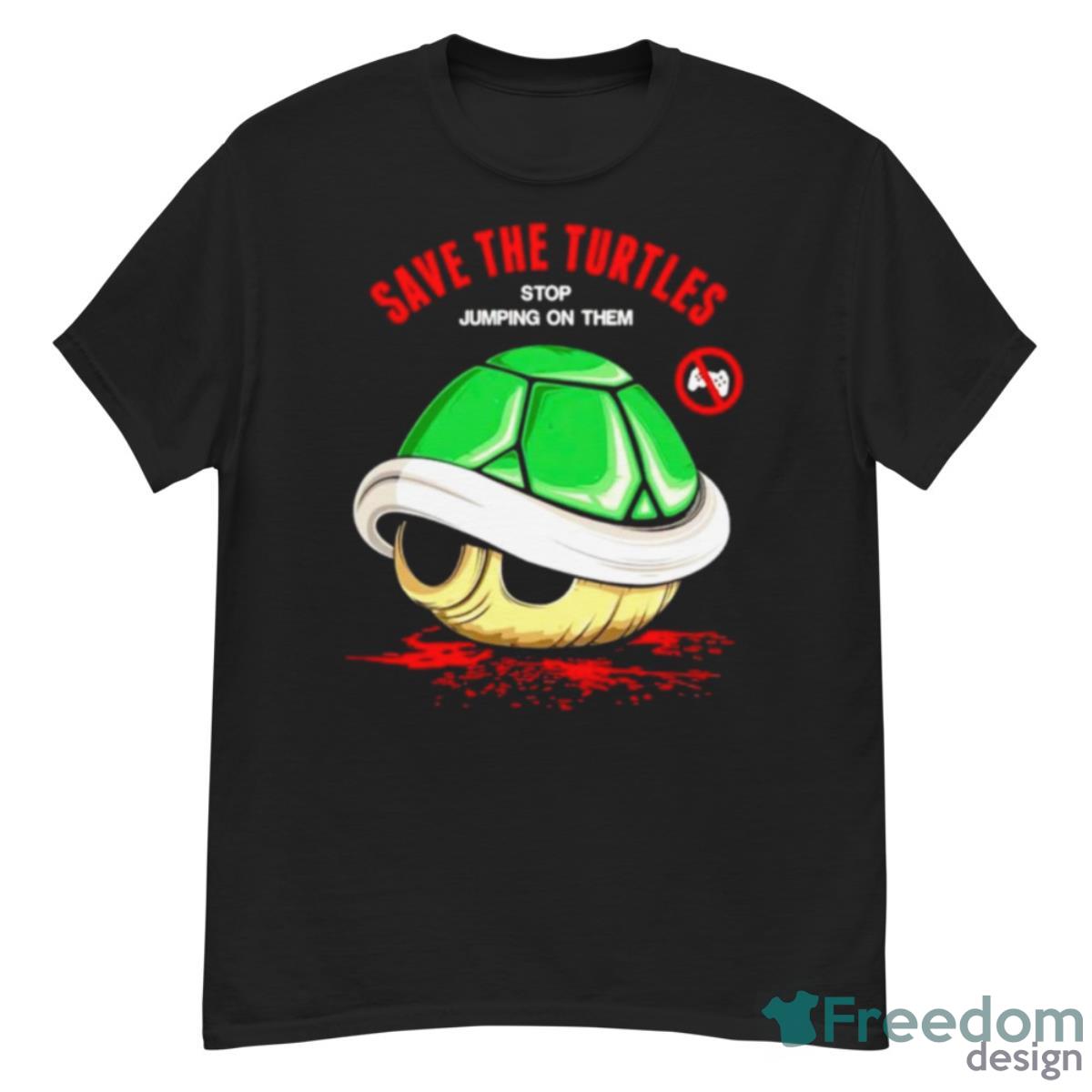 Save The Turtle Stop Jumping On Them Shirt - G500 Men’s Classic T-Shirt