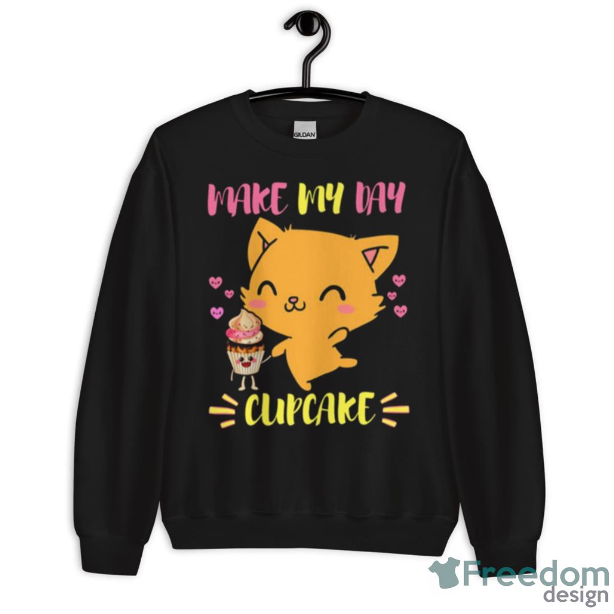 Says The Cat Make My Day Cupcake Shirt image Says The Cat Make My Day Cupcake Shirt - Unisex Crewneck Sweatshirt