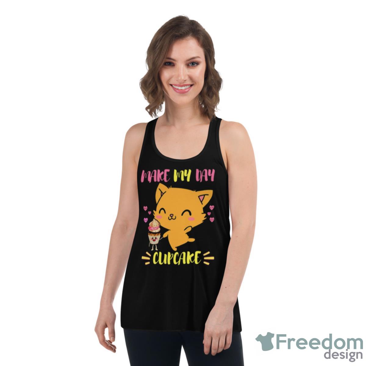 Says The Cat Make My Day Cupcake Shirt - Womens Flowy Racerback Tank Says The Cat Make My Day Cupcake Shirt - Womens Flowy Racerback Tank