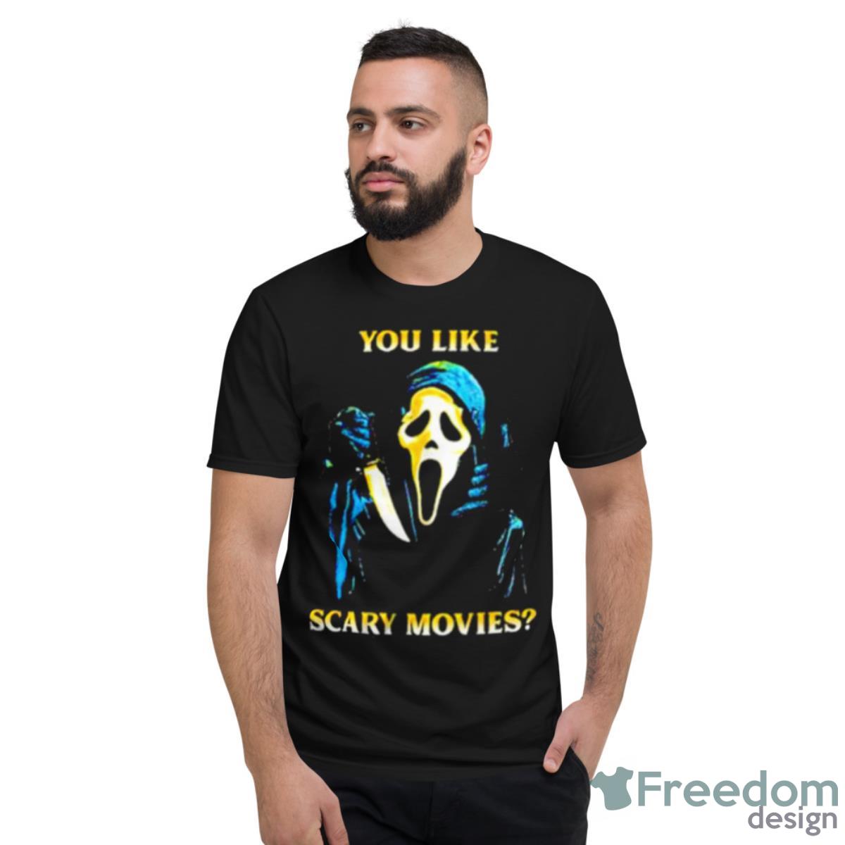 Scream You Like Scary Movies Funny Ghost Face Shirt - Short Sleeve T-Shirt