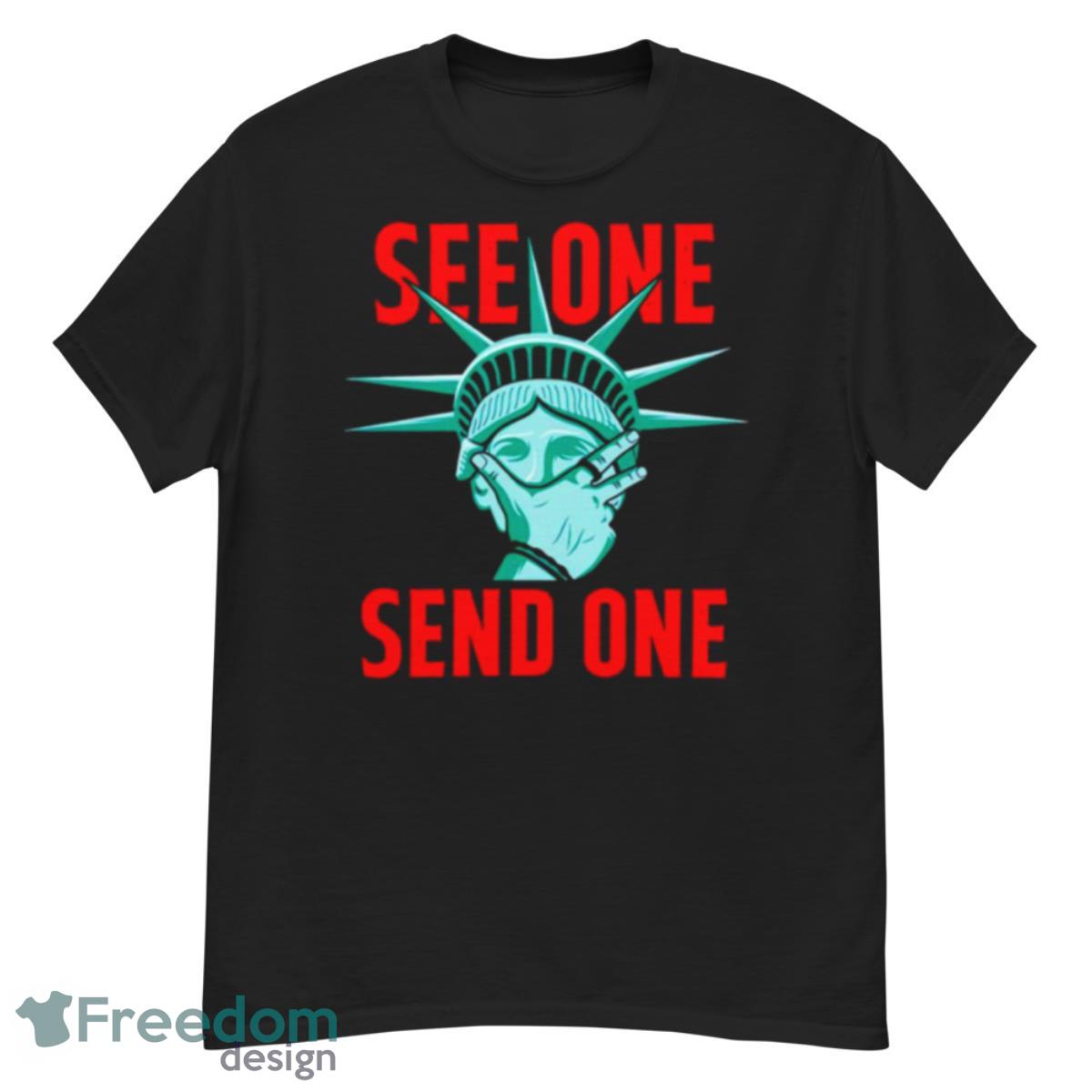 See One Send One Statue Of Liberty Shirt - G500 Men’s Classic T-Shirt