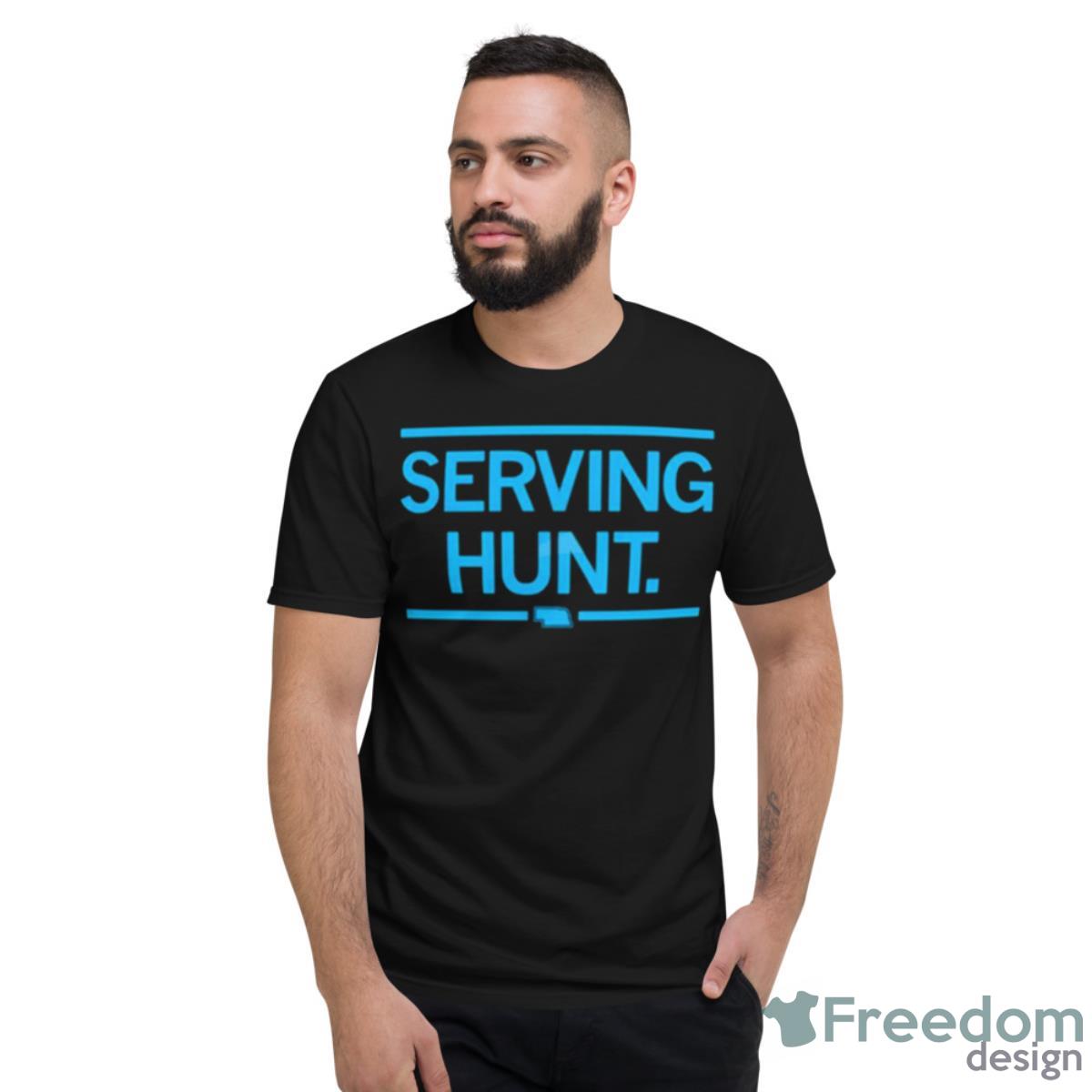 Serving Hunt Shirt - Short Sleeve T-Shirt