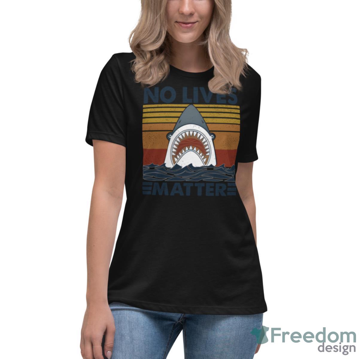 Shark No Lives Matter Vintage T Shirt