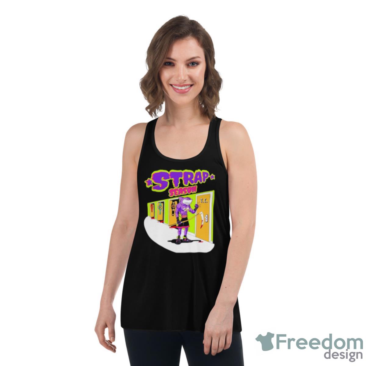 Shark Strap Season Shirt - Womens Flowy Racerback Tank Shark Strap Season Shirt - Womens Flowy Racerback Tank