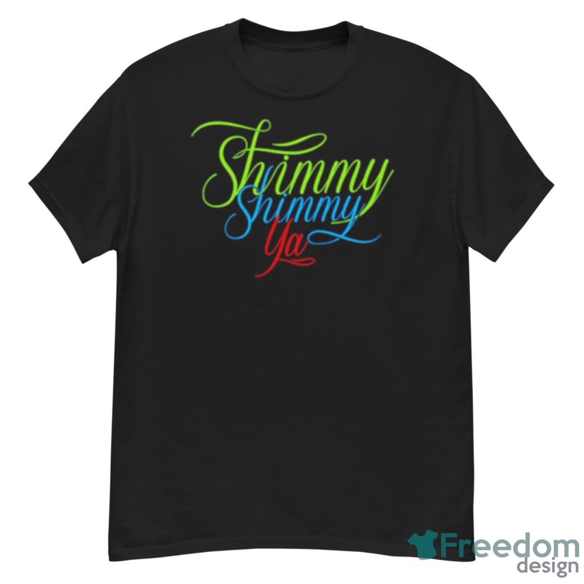 Shimmy Shimmy Ya Shirt - G500 Men’s Classic T-Shirt