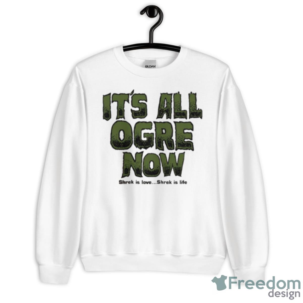 Shrek Is Love It’s All Agre Now Shirt - Unisex Heavy Blend Crewneck Sweatshirt