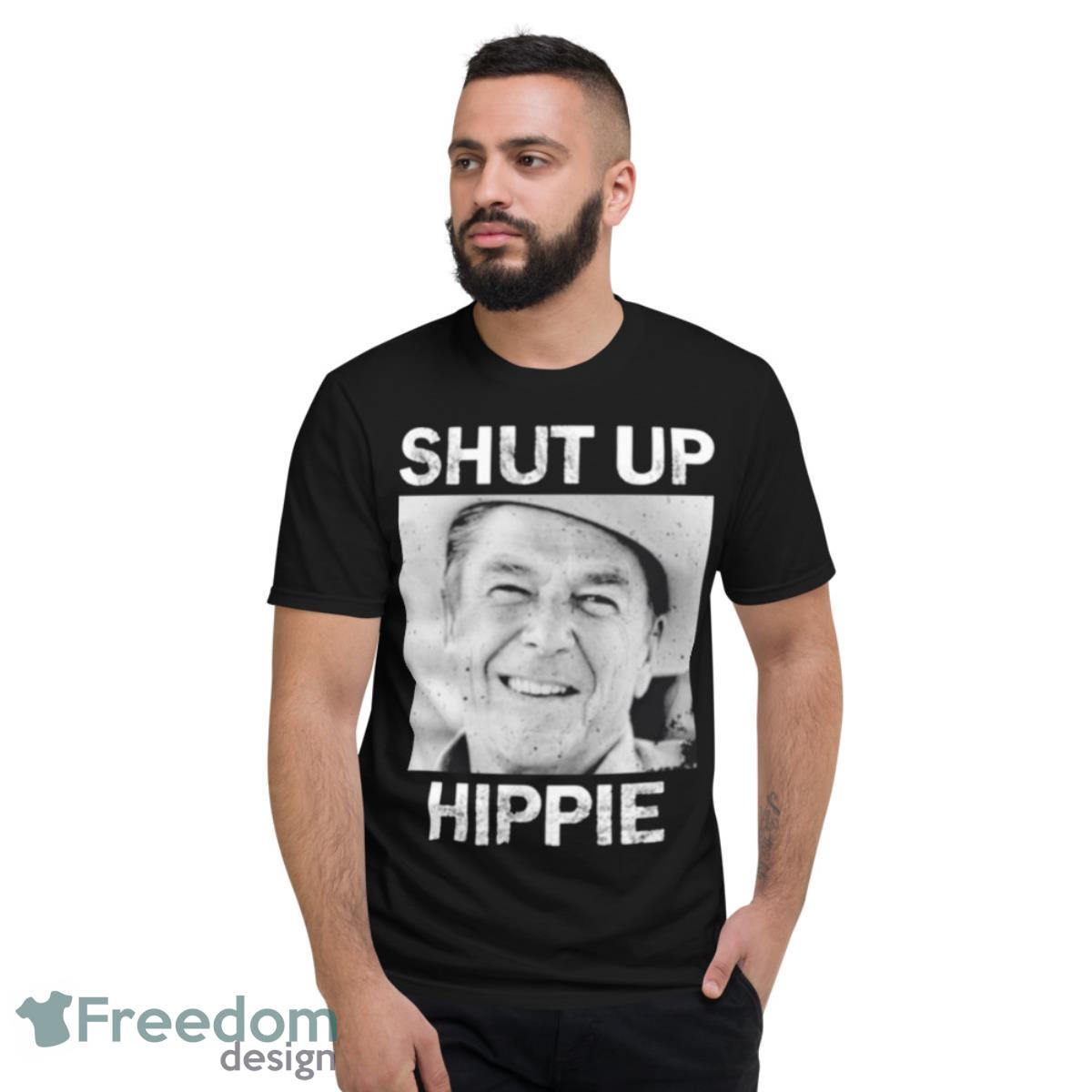 Shut Up Hippie Shirt - Short Sleeve T-Shirt