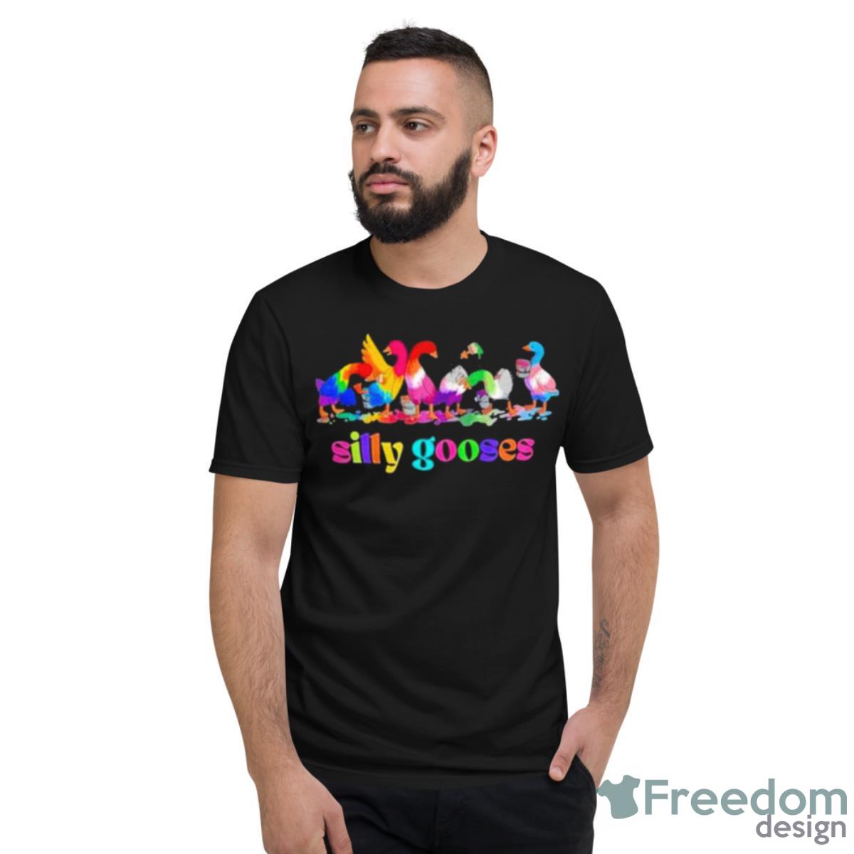 Silly Gooses LGBT Shirt - Short Sleeve T-Shirt