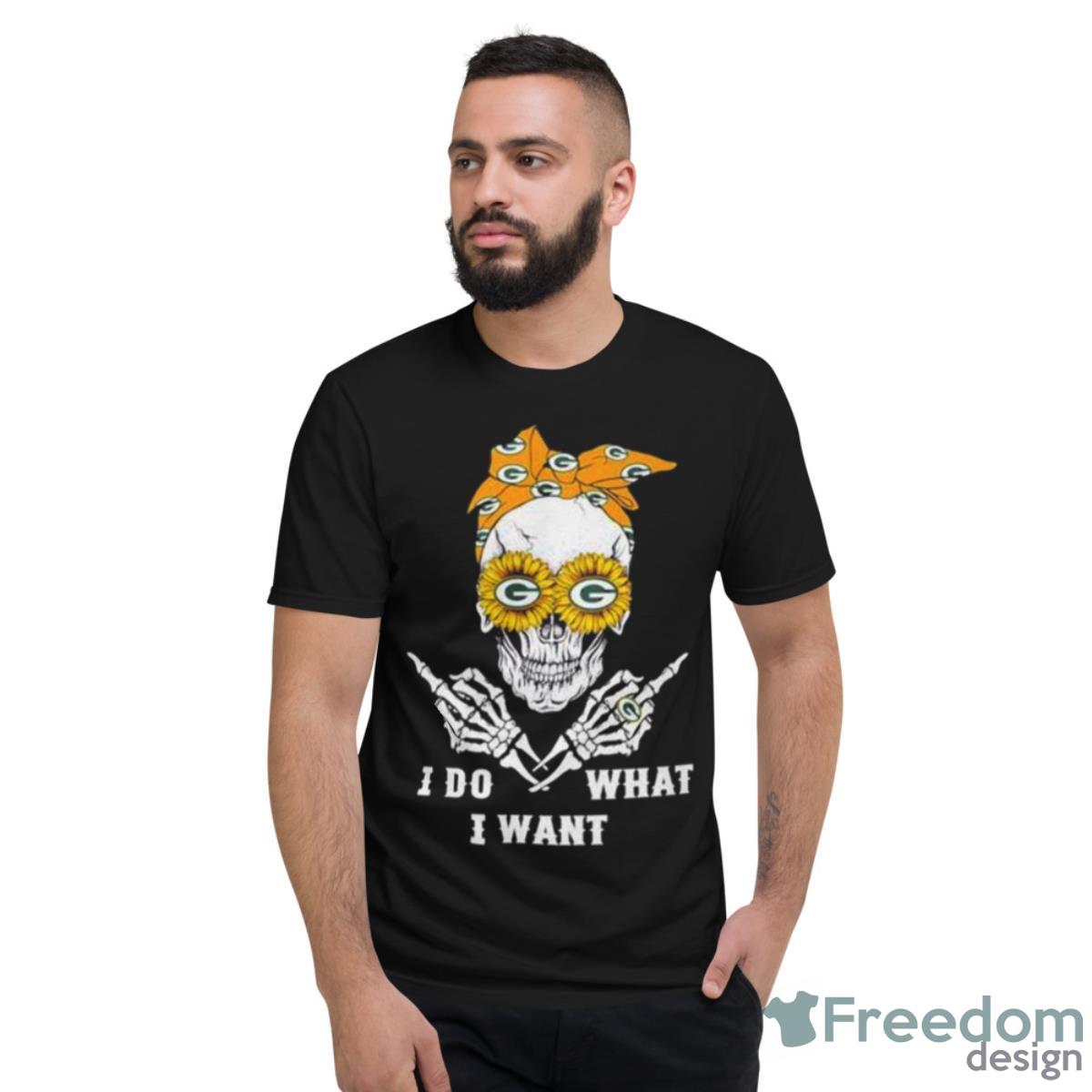 Skull Green Bay Packers I Do What I Want Shirt - Short Sleeve T-Shirt