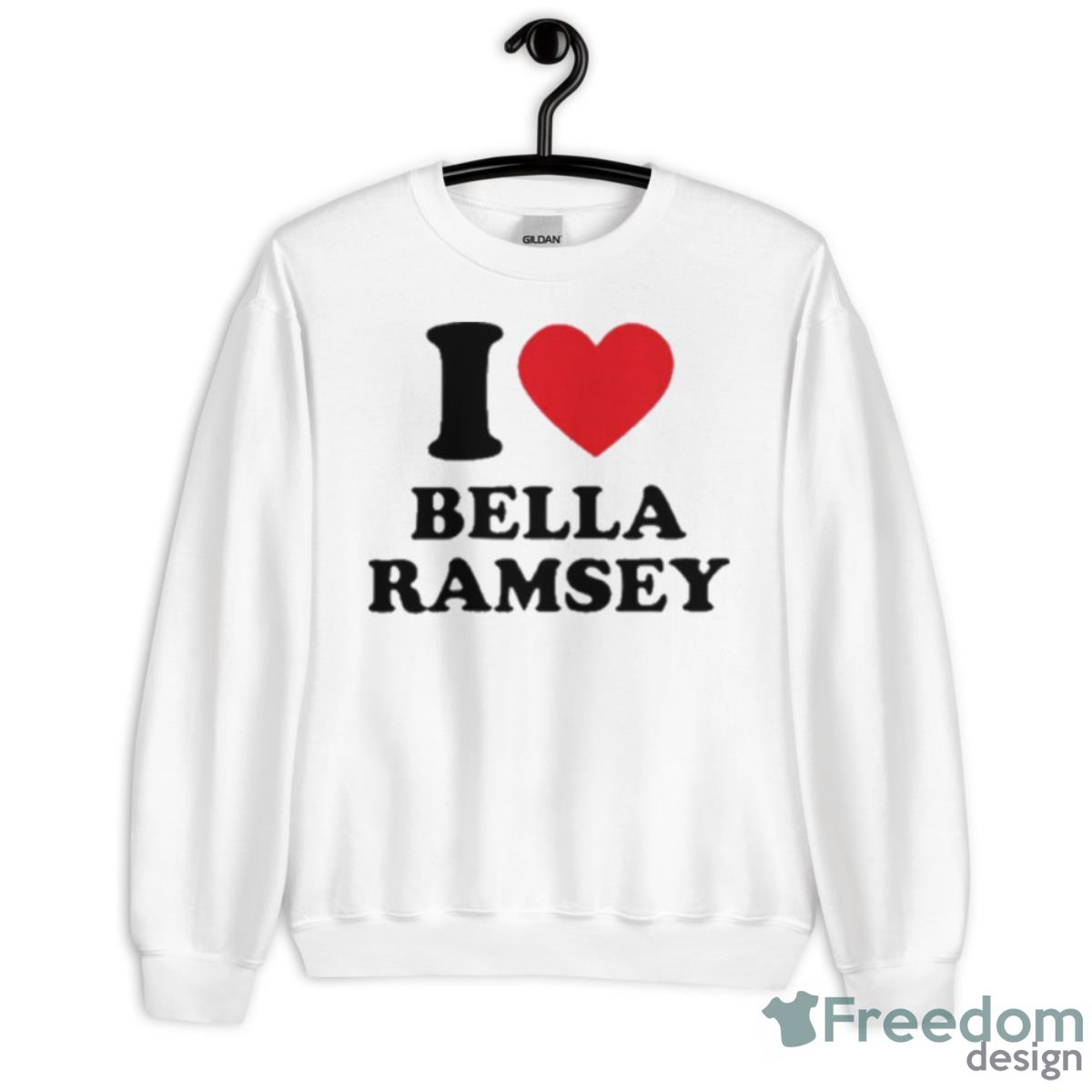 Skye Bella I Love Bella Ramsey Shirt - Unisex Heavy Blend Crewneck Sweatshirt