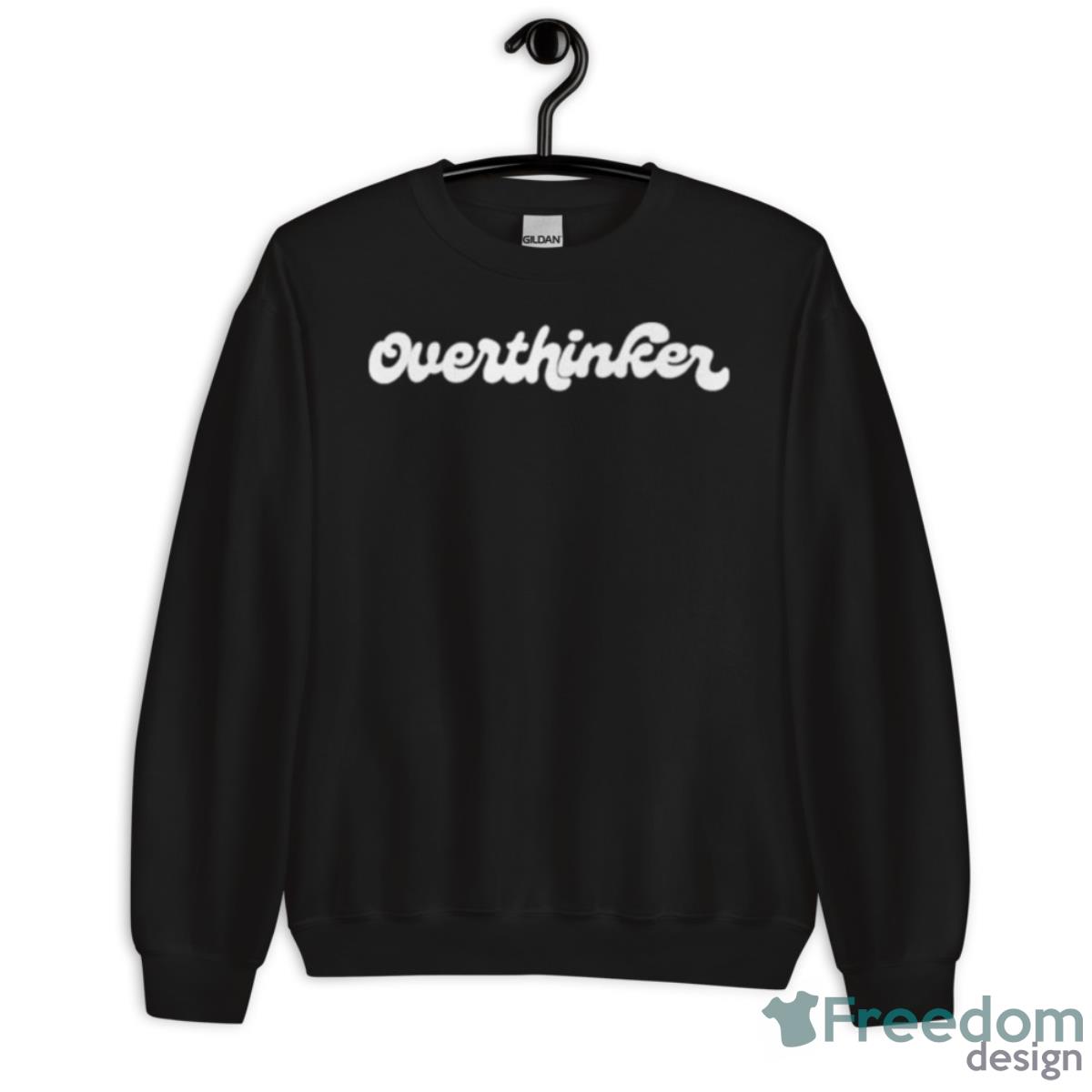 Sophie Nistico Wearing Overthinker Shark Tank Shirt image Sophie Nistico Wearing Overthinker Shark Tank Shirt - Unisex Crewneck Sweatshirt