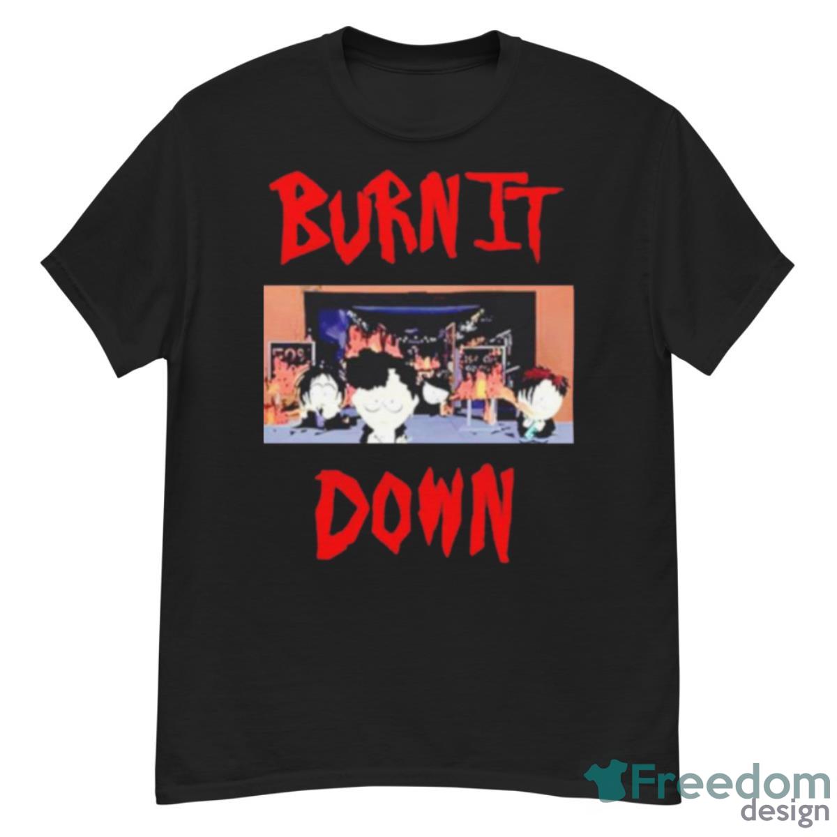 South Park Burn It Down Shirt - G500 Men’s Classic T-Shirt