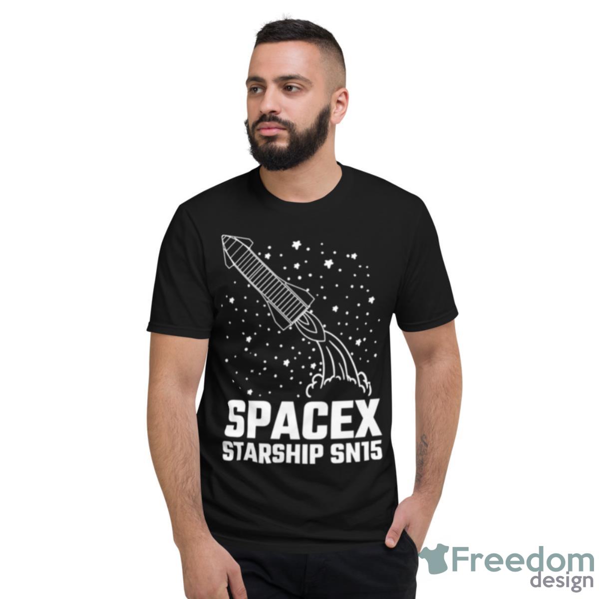 Spacex Launch And Landing Of Starship Sn15 Shirt - Short Sleeve T-Shirt