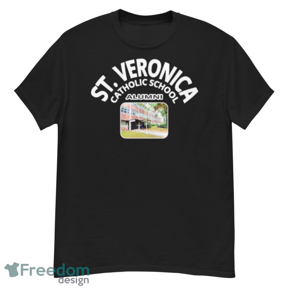 St Veronica Catholic School Alumni Shirt - Freedomdesign